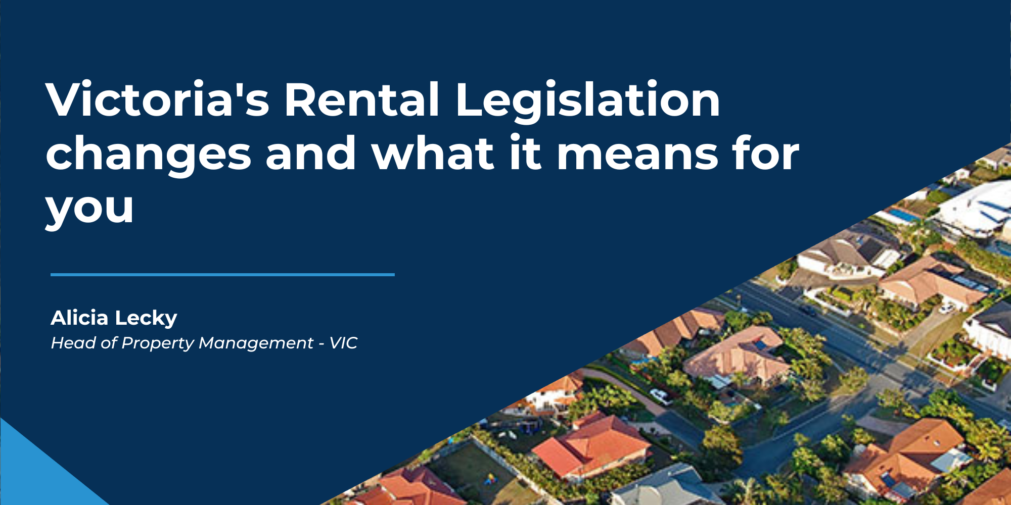 Victoria's Rental Legislation Changes. What it Means for You?